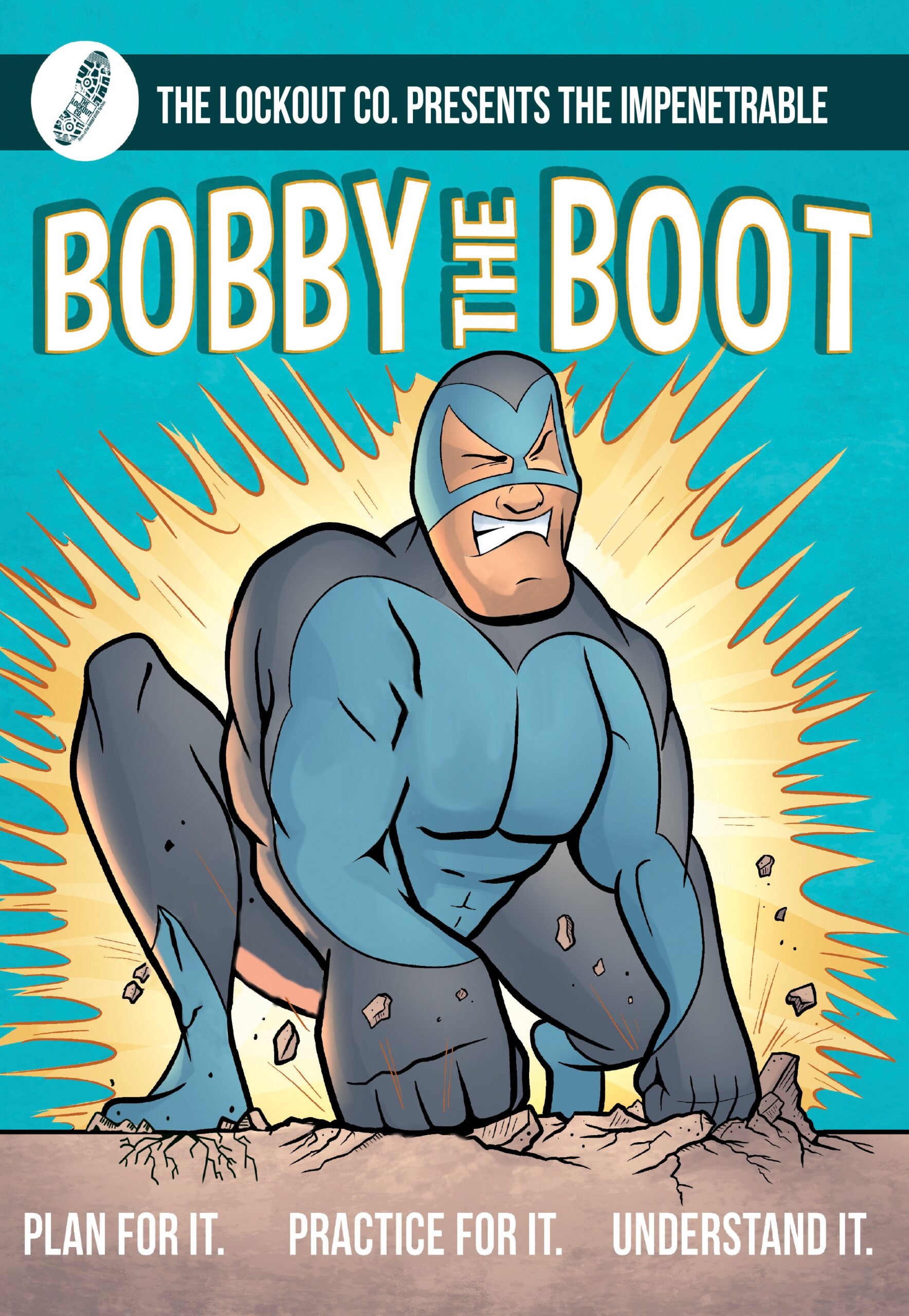 Comic book cover of Bobby The Boot. Classroom hero Bobby The Boot centered on the page above the phrases, "plan for it, practice for it, and understand it."
